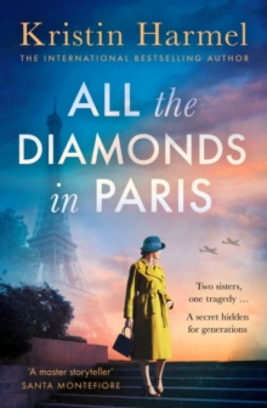 Image of All the Diamonds in Paris : the sweeping new novel from the New York Times bestselling author Paperback / softback