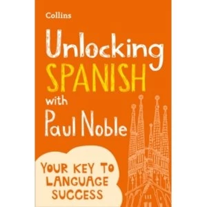Image of Unlocking Spanish with Paul Noble : Your Key to Language Success