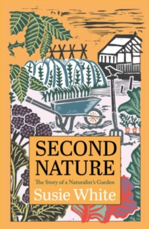 Image of Second Nature : The Story of a Naturalist's Garden Paperback / softback