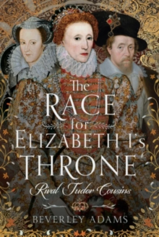 Image of The Race for Elizabeth I's Throne : Rival Tudor Cousins Hardback