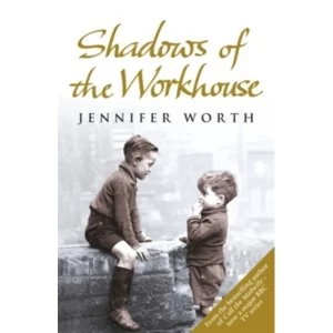 Image of Shadows Of The Workhouse : The Drama Of Life In Postwar London