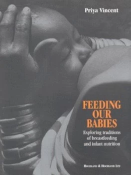 Image of Feeding Our Babies by Priya Vincent Paperback