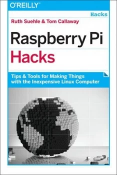 Image of Raspberry Pi Hacks by Ruth Suehle Paperback