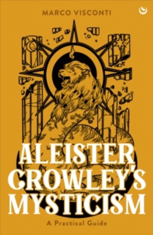 Image of Aleister Crowley's Mysticism : A Practical Guide Hardback