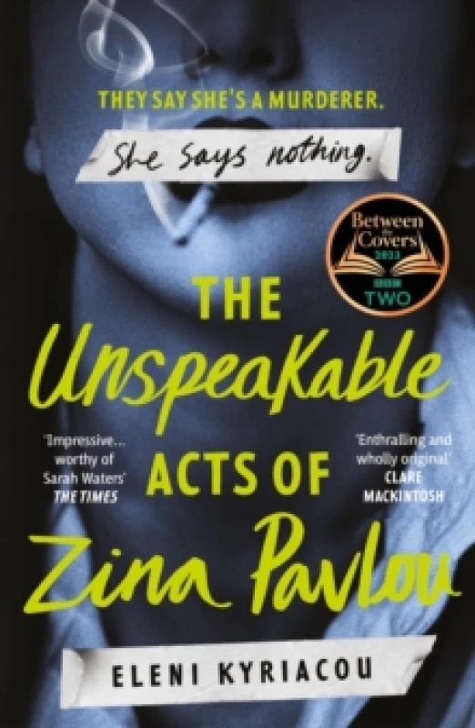 Image of The Unspeakable Acts of Zina Pavlou : The dark and addictive 2023 BBC Between the Covers Book Club pick that's inspired by a true crime case Paperback
