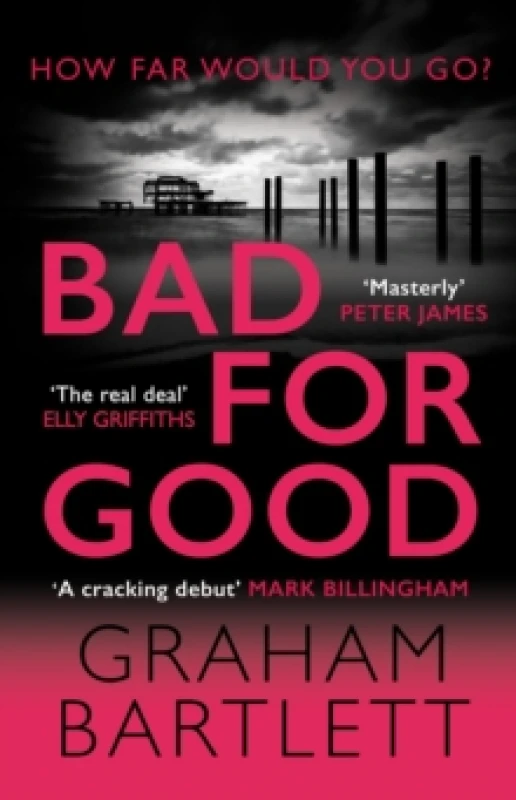 Image of Bad for Good. Hardback. By Graham Bartlett Books