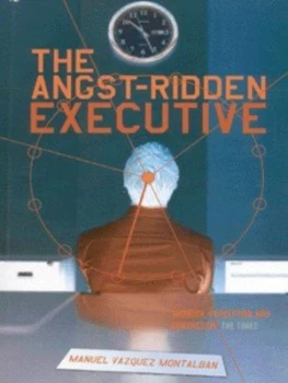 Image of The Angst-Ridden Executive by Manuel Vzquez Montalbn Paperback