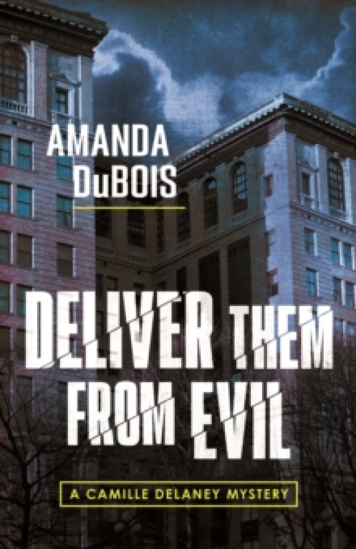 Image of Deliver Them From Evil : A Camille Delaney Mystery Hardback