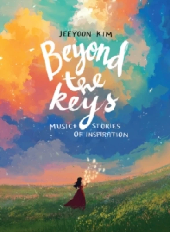 Image of Beyond the Keys : Music and Stories of Inspiration Hardback
