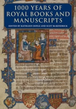 Image of 1000 Years of Royal Books and Manuscripts by Kathleen Doyle Hardback