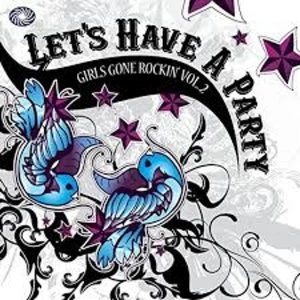 Image of Various - Let's Have A Party: Girls Gone Rockin' Vol. 2 Vinyl