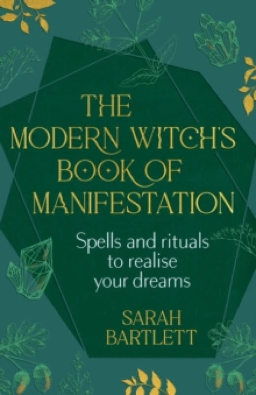 Image of The Modern Witchs Book of Manifestation : Spells and rituals to realise your dreams Hardback