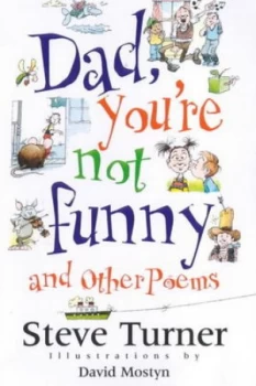 Image of Dad Youre Not Funny and Other Poems by Steve Turner Paperback