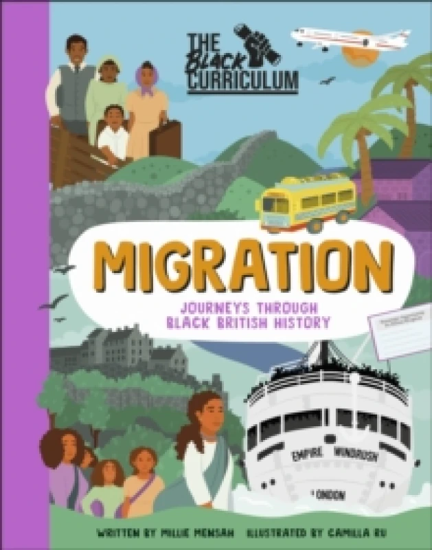 Image of The Black Curriculum Migration : Journeys Through Black British History Hardback