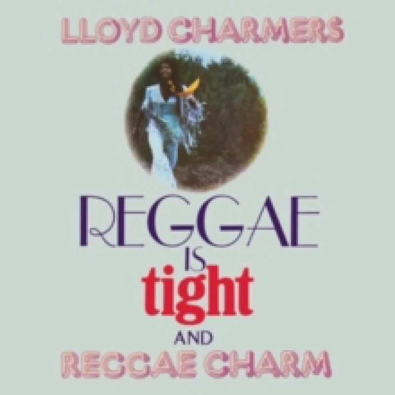 Image of Reggae Is Tight and Reggae Charm (Expanded Edition) CD / Album