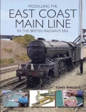 Image of modelling the east coast main line in the british railways era