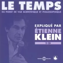 Image of Etienne Klein: Le Temps: Du Pont De Vue Scientifique Et Philosophique