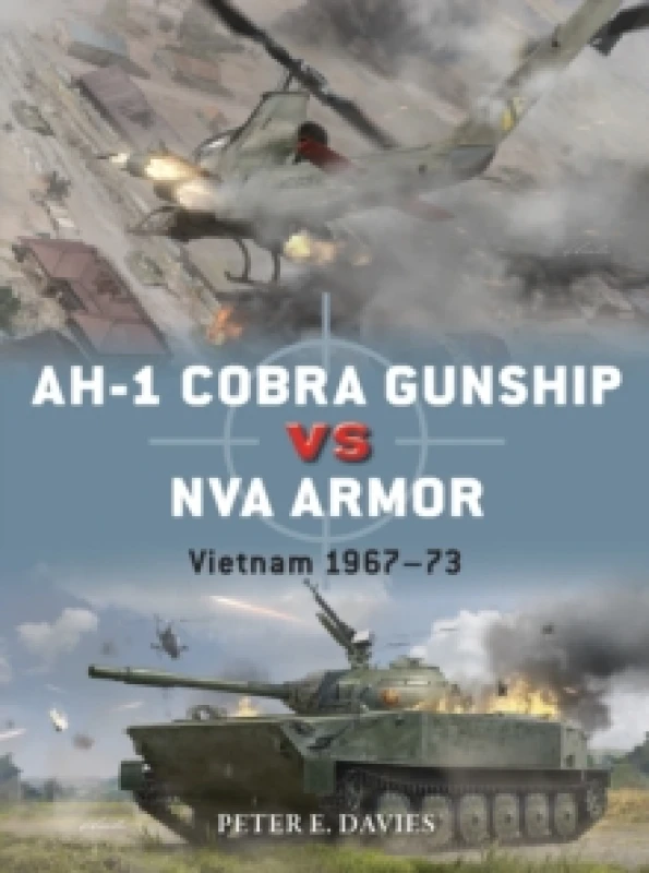 Image of AH-1 Cobra Gunship vs NVA Armor : Vietnam 196773 Paperback / softback