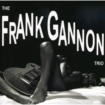 Image of Frank Gannon - FRANK GANNON TRIO CD