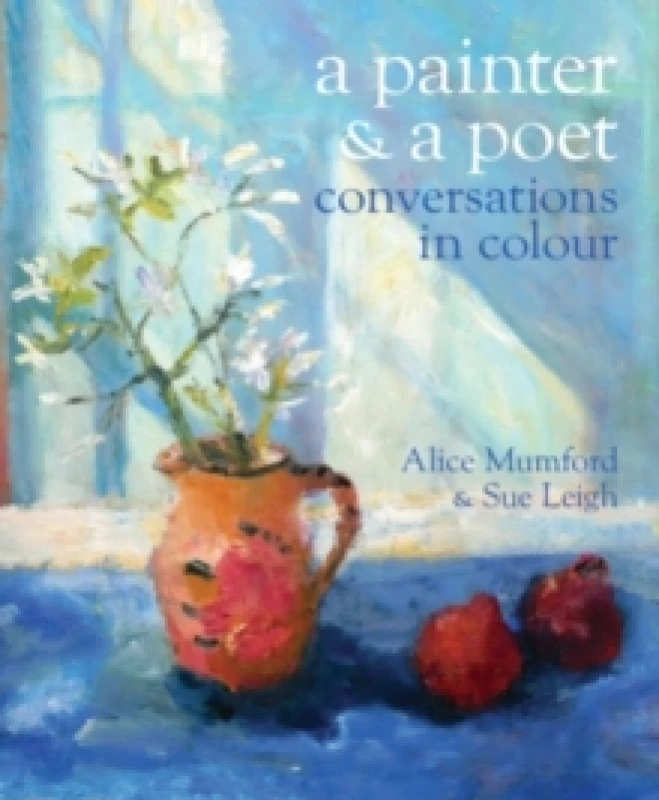 Image of A Painter and a Poet : Conversations in Colour Paperback / softback