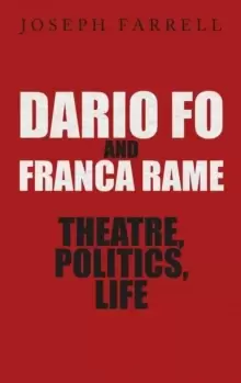 Image of Dario Fo & Franca Rame - Theatre, Politics, Life