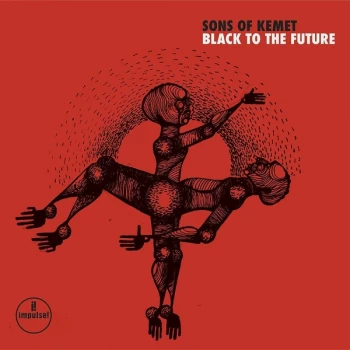 Image of Sons Of Kemet - Black To The Future Vinyl