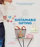 Image of sustainable gifting upcycle hand make and get creative with zero waste pre