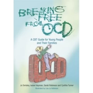 Image of Breaking Free from OCD : A CBT Guide for Young People and Their Families