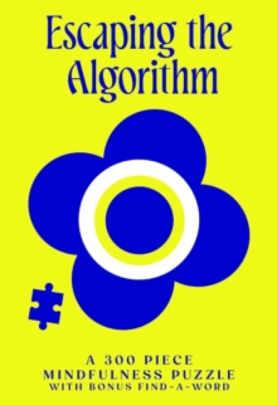 Image of Hold Your Piece: Escaping the Algorithm : A 300 Piece Mindfulness Puzzle with bonus find-a-word Hardback
