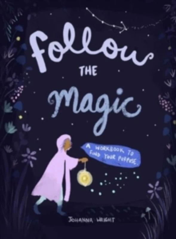 Image of Follow the Magic : A Workbook to Find Your Purpose Paperback / softback
