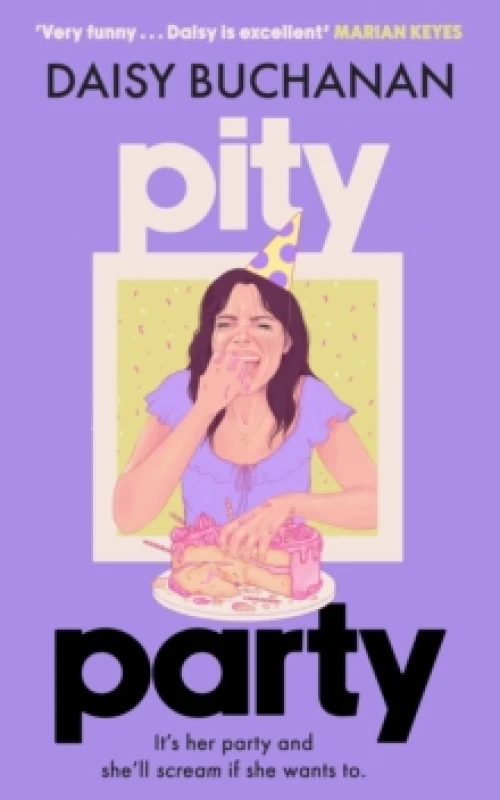 Image of Pity Party : the hilarious and heartfelt novel you have to read this summer Hardback