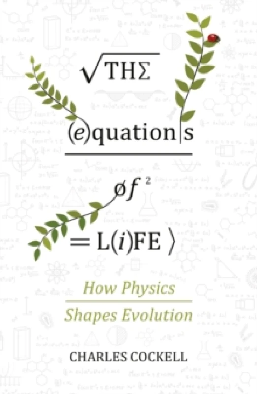 Image of The Equations of Life : How Physics Shapes Evolution Paperback / softback