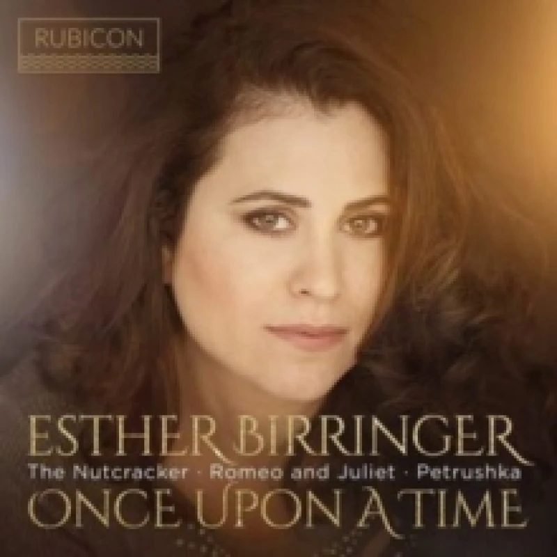Image of Esther Birringer: Once Upon a Time: The Nutcracker/Romeo and Juliet/Petrushka CD / Album