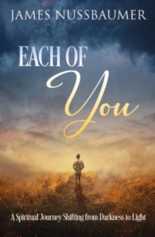 Image of Each of You : A Spiritual Journey Shifting from Darkness to Light Paperback / softback