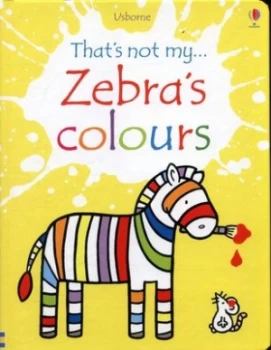 Image of Thats not myzebras colours by Fiona Watt