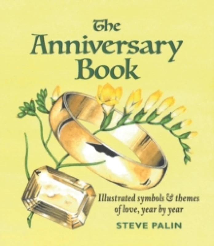 Image of The Anniversary Book : Illustrated symbols and themes of love, year by year Hardback