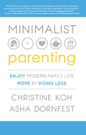 Image of Minimalist ParentingEnjoy Modern Family Life More by Doing Less
