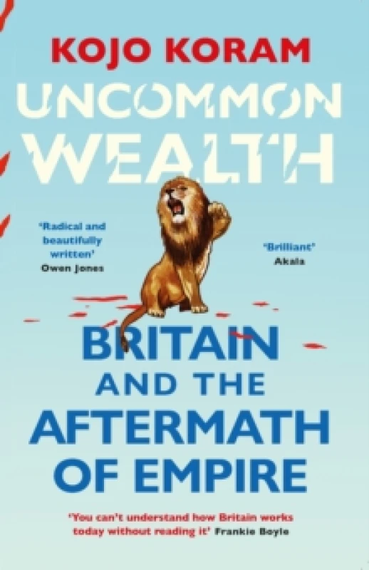 Image of Uncommon Wealth : Britain and the Aftermath of Empire Paperback / softback