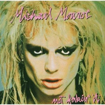 Image of Michael Monroe - Not Fakin' It CD