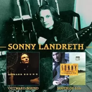 Image of Outward Bound/south of I-10 by Sonny Landreth CD Album