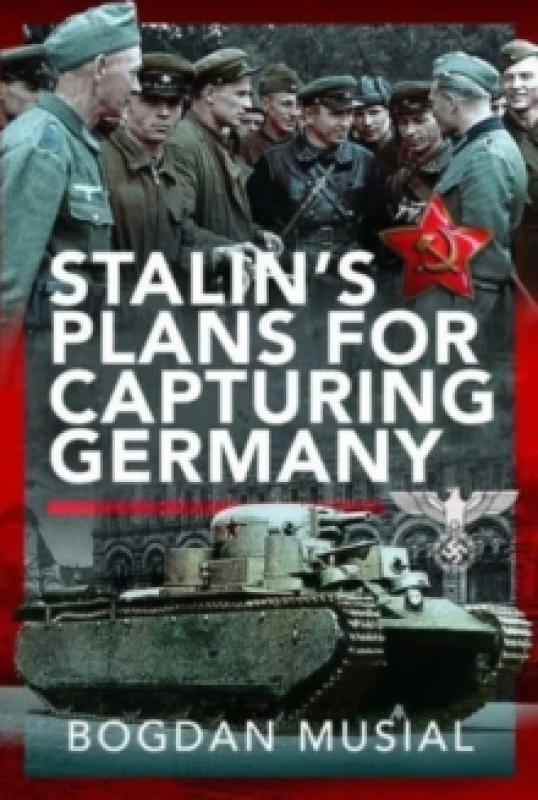 Image of Stalin's Plans for Capturing Germany Hardback