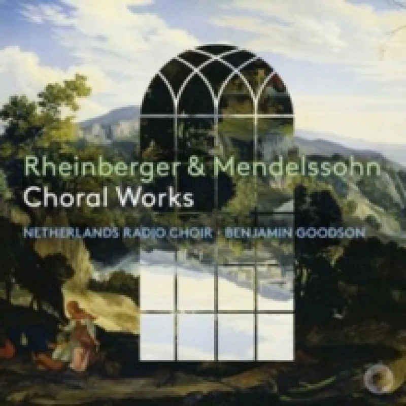 Image of Rheinberger & Mendelssohn: Choral Works CD / Album Digipak