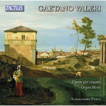 Image of Alessandro Perin;Roberto Loreggian - Gaetano Valeri: Opere Per Organo CD