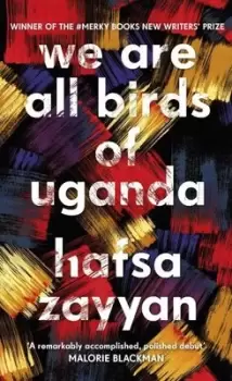 Image of We are all birds of Uganda by Hafsa Zayyan