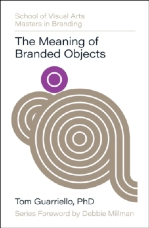 Image of The Meaning of Branded Objects. Hardback. By Tom Guarriello Books