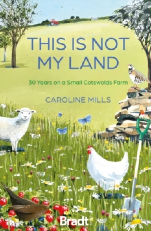 Image of This is not my land : 30 Years on a Small Cotswolds Farm Paperback / softback