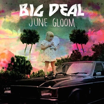 Image of Big Deal - Lp-Big Deal-June Gloom Vinyl