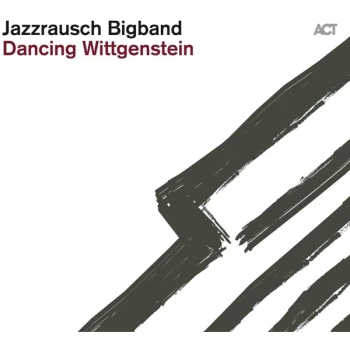 Image of Jazzrausch Bigband - Dancing Wittgenstein Vinyl