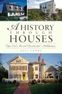 Image of history through houses cape cods varied residential architecture