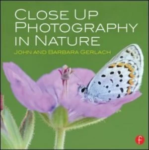 Image of Close up Photography in Nature by John and Barbara Gerlach Book
